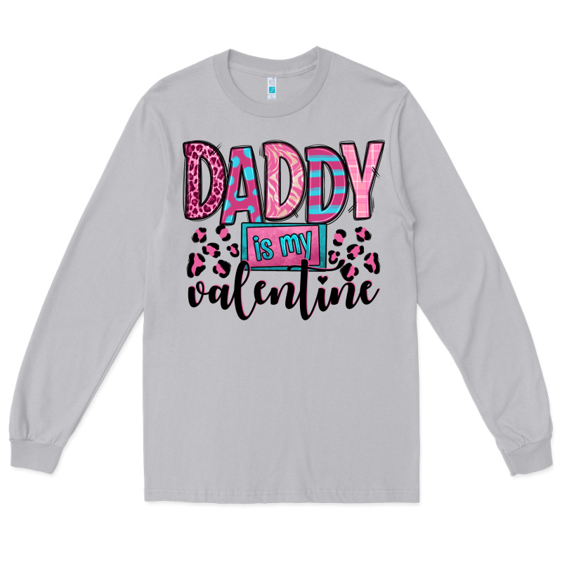 Daddy Is My Valentine Long Sleeve Tee by OliviaCreatesArt | Teevron