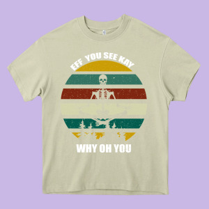 Eff You See Kay Why Oh You Heavy Core Tee Designed By Bettercallsaul