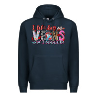 Navy I Like big veins and cannot be Premium Hoodie - CowhideDigitalArt