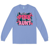 Colony Blue i wear pink for my aunt Long Sleeve Tee - FaDigitalArtStudio