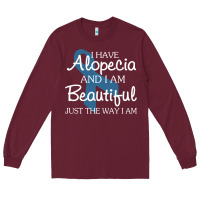 Burgundy I Have Alopecia Awareness, I Am Beautiful Just Th Long Sleeve Tee - longCreatives