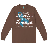 Chestnut I Have Alopecia Awareness, I Am Beautiful Just Th Long Sleeve Tee - longCreatives