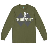 Army Green I'm Difficult Double Black Diamond Skiing Long Sleeve Tee - longCreatives