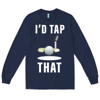 Navy I'd Tap That TFunny Golf Long Sleeve Tee - longCreatives