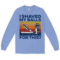 Colony Blue Nice I Shaved My Balls For This Vintage Long Sleeve Tee - longCreatives