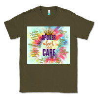 Army Green spoiler alert i don't care Classic Tee - TumblerDesignByShophia