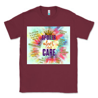Burgundy spoiler alert i don't care Classic Tee - TumblerDesignByShophia