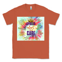 Copper spoiler alert i don't care Classic Tee - TumblerDesignByShophia