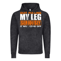 Quit Pulling My Leg Ampu Wheelchair Prosthetic Vintage Hoodie | Teevron