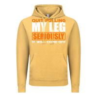 Vintage Mustard Quit Pulling My Leg Ampu Wheelchair Prosthetic Vintage Hoodie - longCreatives