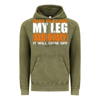 Vintage Olive Quit Pulling My Leg Ampu Wheelchair Prosthetic Vintage Hoodie - longCreatives