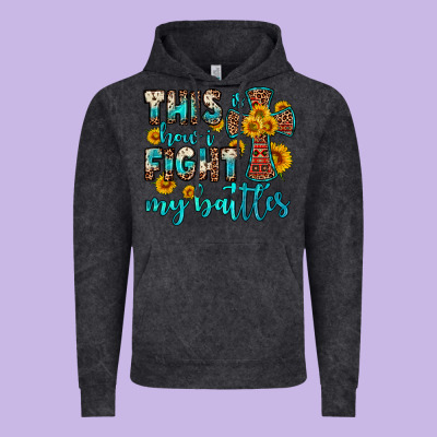 This Is How I Fight My Battles Vintage Hoodie Designed By Oliviacreatesart
