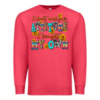 Cardinal i dont need your attitude i brought my own Premium Sweatshirt - AdoDesignShop