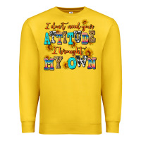 Lemon i dont need your attitude i brought my own Premium Sweatshirt - AdoDesignShop