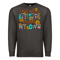 Smoke i dont need your attitude i brought my own Premium Sweatshirt - AdoDesignShop