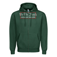Sports Green we the people have had enough   anti government political t shirt Zipper Hoodie - longCreatives