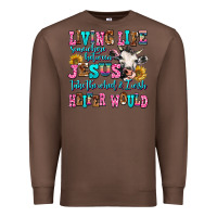 Chestnut living life somewhere between jesus take the wheel Premium Sweatshirt - AdoDesignShop
