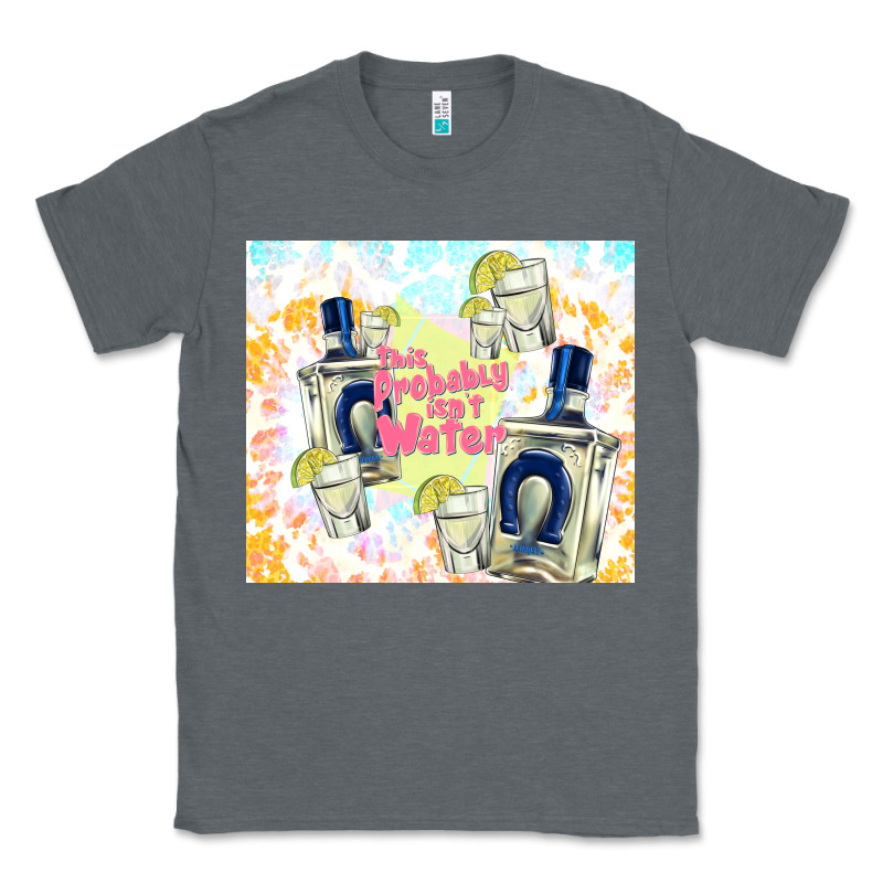 This Probably Isn't Water Classic Tee by TumblerDesignByShophia | Teevron