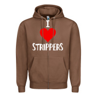 Chestnut I Love Strippers Funny Sex gift Zipper Hoodie - longCreatives