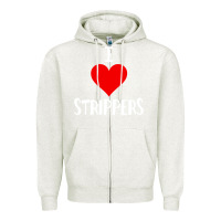 Oatmeal Heather I Love Strippers Funny Sex gift Zipper Hoodie - longCreatives