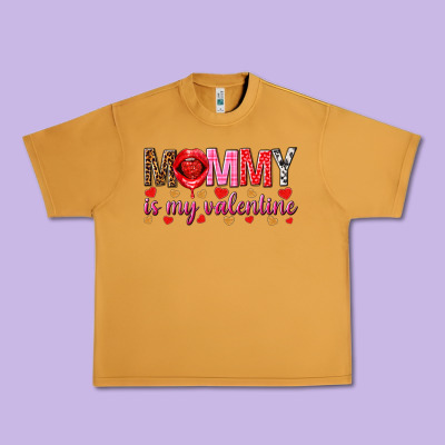 Mommy Is My Valentine Mother's Day Urban Heavy Tee Designed By Howdyjamesfarm