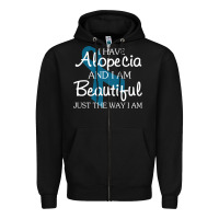 Black I Have Alopecia Awareness, I Am Beautiful Just Th Zipper Hoodie - longCreatives