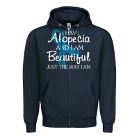 I Have Alopecia Awareness, I Am Beautiful Just Th Zipper Hoodie | Teevron
