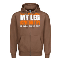 Chestnut Quit Pulling My Leg Ampu Wheelchair Prosthetic Zipper Hoodie - longCreatives