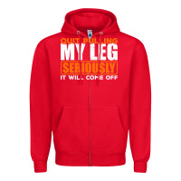 Red Quit Pulling My Leg Ampu Wheelchair Prosthetic Zipper Hoodie - longCreatives