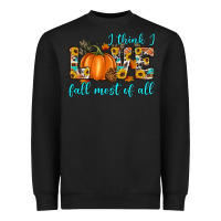 Black i think i love fall most of all Heavyweight Sweatshirt - Artiststas