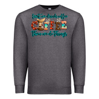 Charcoal Heather first we drink coffee then we do things Premium Sweatshirt - AdoDesignShop