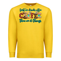 Lemon first we drink coffee then we do things Premium Sweatshirt - AdoDesignShop