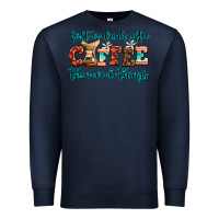 Navy first we drink coffee then we do things Premium Sweatshirt - AdoDesignShop