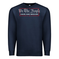 Navy we the people have had enough   anti government political t shirt Premium Sweatshirt - longCreatives