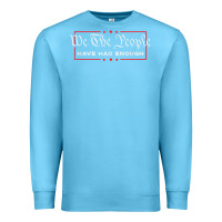 Ocean Blue we the people have had enough   anti government political t shirt Premium Sweatshirt - longCreatives