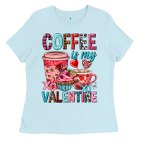 Baby Blue Coffee is my Valentine Valentine's Day Ladies Tee - HowdyJamesFarm