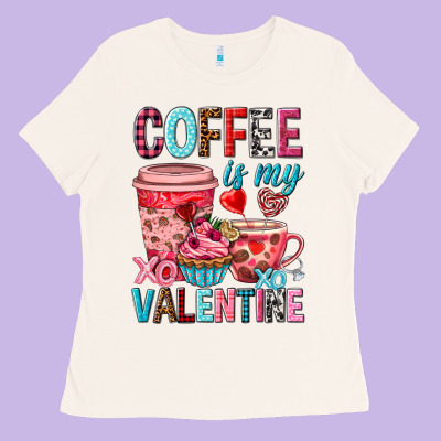 Coffee Is My Valentine Valentine's Day Ladies Tee Designed By Howdyjamesfarm
