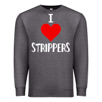 Charcoal Heather I Love Strippers Funny Sex gift Premium Sweatshirt - longCreatives