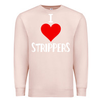 Pale Pink I Love Strippers Funny Sex gift Premium Sweatshirt - longCreatives