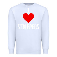 White I Love Strippers Funny Sex gift Premium Sweatshirt - longCreatives