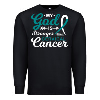My God Is Stronger Than Cervical Cancer Awareness Warrior Premium Sweatshirt | Teevron