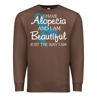Chestnut I Have Alopecia Awareness, I Am Beautiful Just Th Premium Sweatshirt - longCreatives