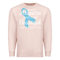 Pale Pink I Have Alopecia Awareness, I Am Beautiful Just Th Premium Sweatshirt - longCreatives