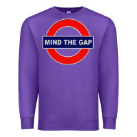 Mind The Gap Premium Sweatshirt | Teevron