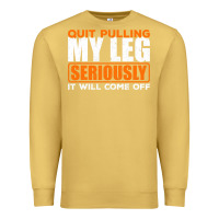 Antique Gold Quit Pulling My Leg Ampu Wheelchair Prosthetic Premium Sweatshirt - longCreatives
