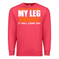 Cardinal Quit Pulling My Leg Ampu Wheelchair Prosthetic Premium Sweatshirt - longCreatives