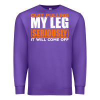 Purple Quit Pulling My Leg Ampu Wheelchair Prosthetic Premium Sweatshirt - longCreatives
