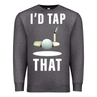 Charcoal Heather I'd Tap That TFunny Golf Premium Sweatshirt - longCreatives