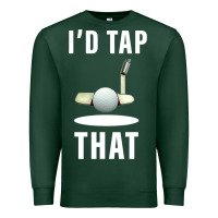 Sports Green I'd Tap That TFunny Golf Premium Sweatshirt - longCreatives