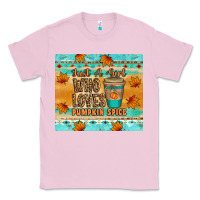 Bubblegum Pink just a girl who loves pumpkin spice tumbler Classic Tee - Artiststas